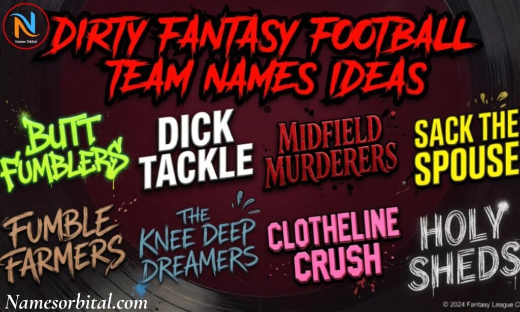 Dirty Fantasy Football Team Names Ideas