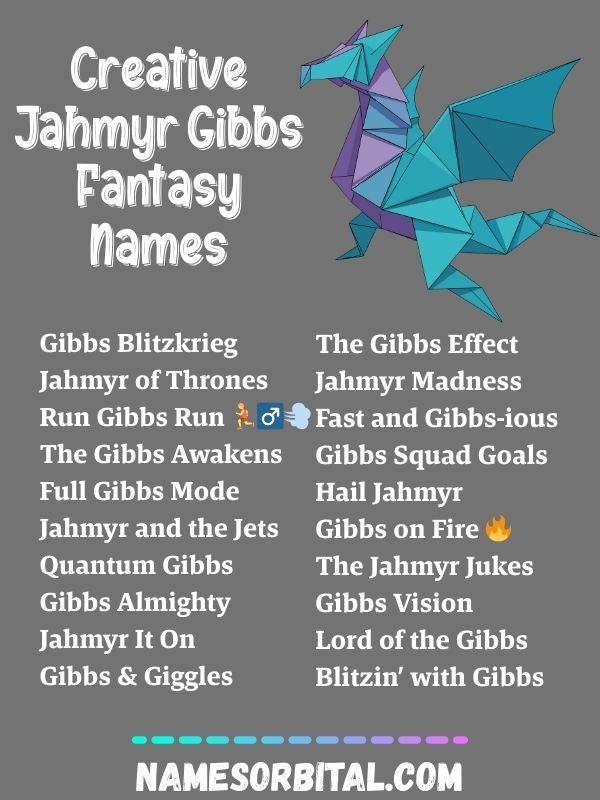 Creative Jahmyr Gibbs Fantasy Names