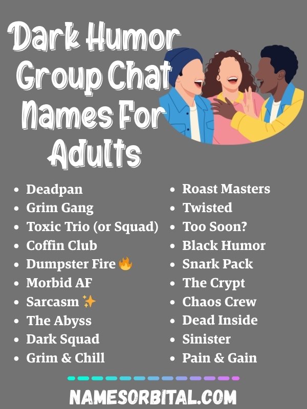 Dark Humor Group Chat Names For Adults