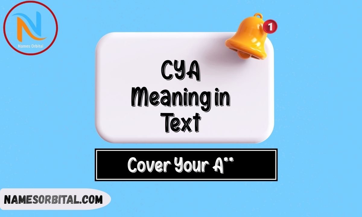 CYA Meaning in Text