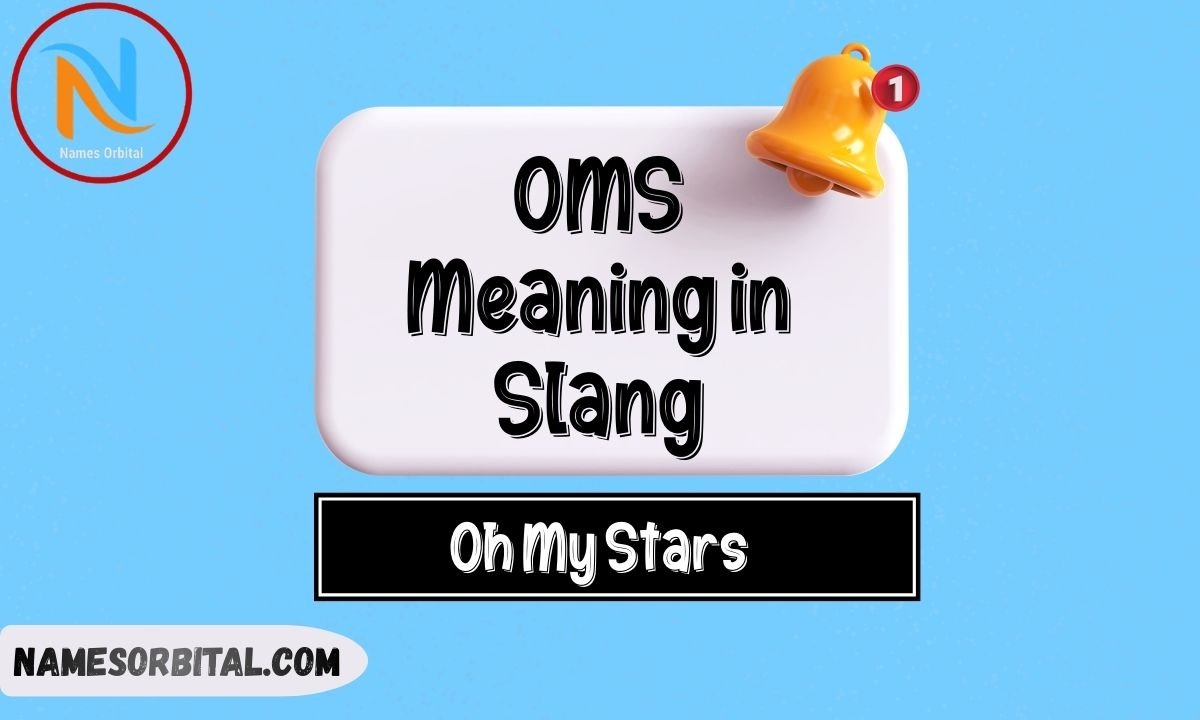 OMS Meaning in Slang