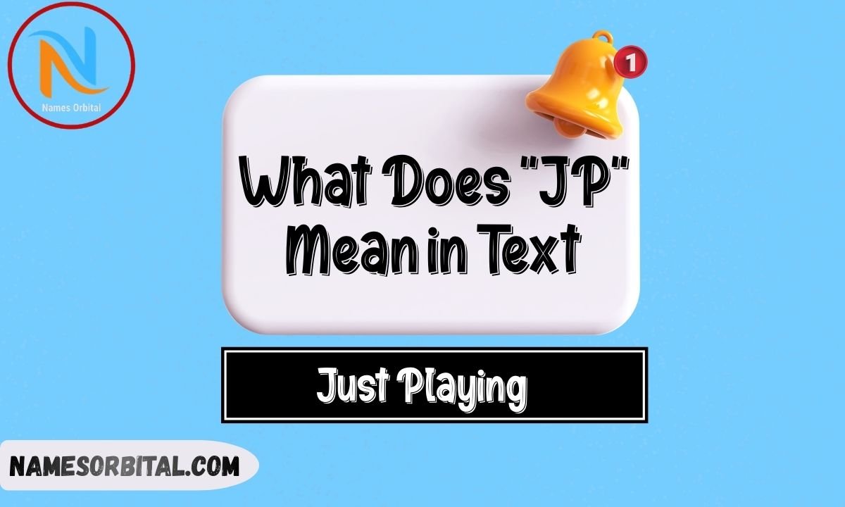 What Does JP Mean in Text